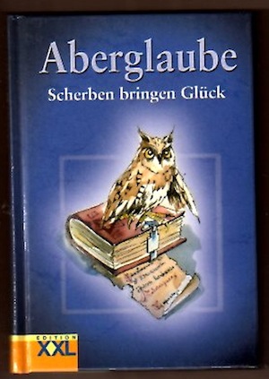 Aberglauben – Scherben bringen Glück