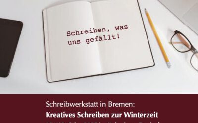 4 Tage in Bremen: Schreibwerkstatt/Schreiburlaub: „Schreiben, was uns gefällt!“  vom  12.-15. Febr. 2025